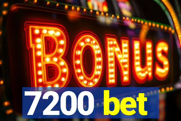 7200 bet